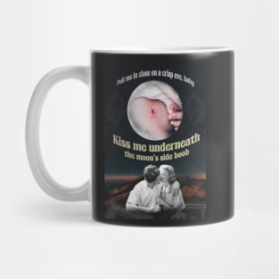 Kiss me underneath the moon & # 39; s side Mug